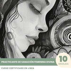 Practicante de Sanación Femenina Divina - Curso Certificado