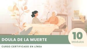 Curso Certificado para Convertirse en Doula de la Muerte
