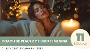 Curso Certificado para Convertirse en Coach de Placer y Libido Femenina